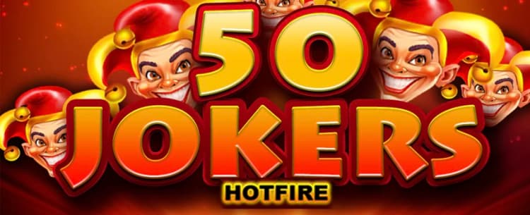 50 Jokers Hotfire 