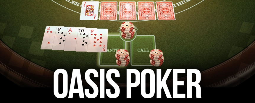 Take a Seat at the Oasis Poker Table today and you could score yourself Gigantic Payouts up to 100:1! Play now.

